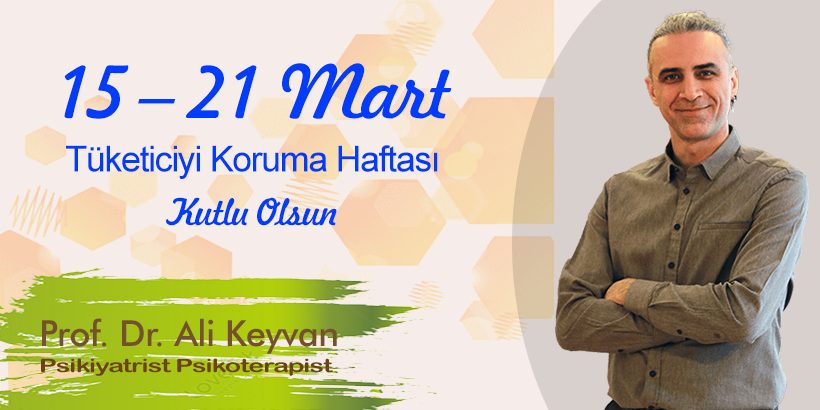 15 – 21 Mart Tüketiciyi Koruma Haftası